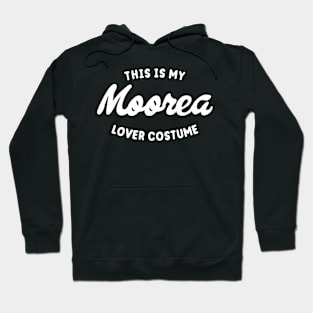 Moorea Lover Funny Vacation Hoodie